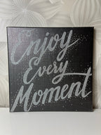 Paveikslėlis „Enjoy Every Moment“
